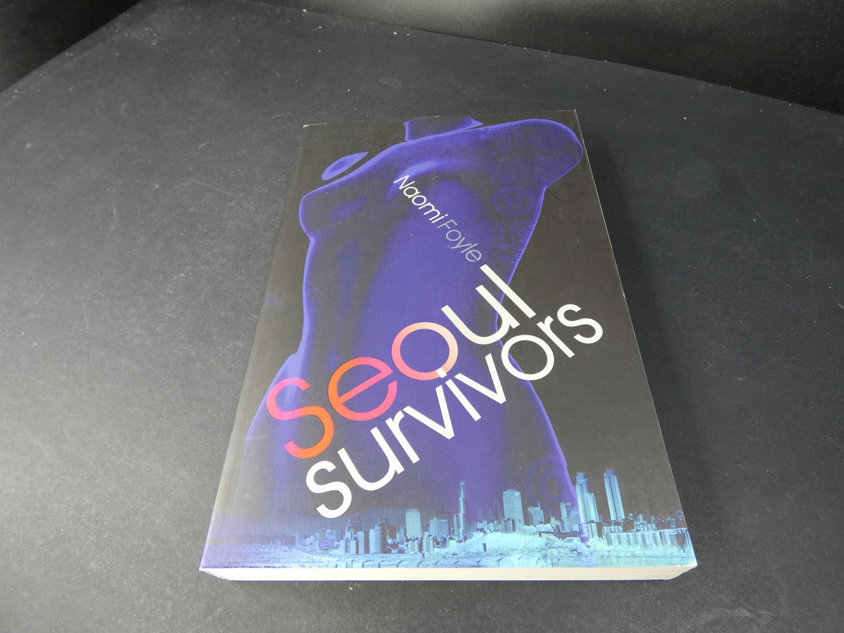Seoul Survivors by Naomi Foyle, (Paperback, 2016) + Free Postage